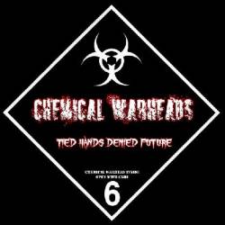 Chemical Warheads : Tied Hands Denied Future